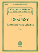 Debussy - The Ultimate Piano Collection Piano Collection