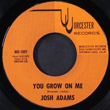 JOSH ADAMS: you grow on me WORCESTER 7
