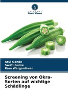 Screening Von Okra-Sorten Auf Wichtige SchäDlinge Atul Gonde (U. A.) Taschenbuch