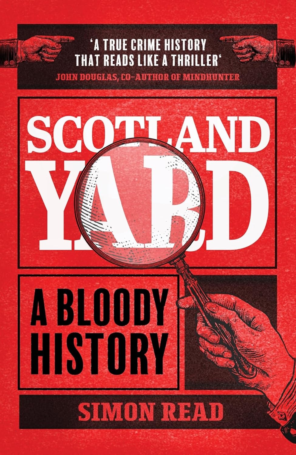 Scotland Yard: A Bloody History [hardcover] Read, Simon [Sep 26, 2024]