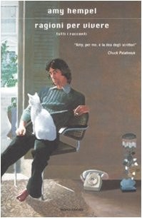 Ragioni per vivere - Amy Hempel ( Arnoldo Mondadori Editore) [2009]