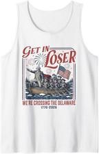 Get in Loser We're Crossing The Delaware 1776 2026 Tank Top