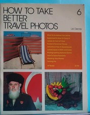 How to Make Better Travel Fotos 6 Lisl Dennis Paperback Englisch