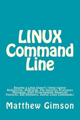Matthew Gimson LINUX Command Line (Paperback) Programming Is Easy