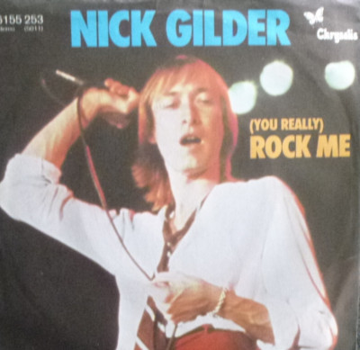 7'' 1979 GERMAN PRESS IN MINT-  ! NICK GILDER : You Really Rock Me