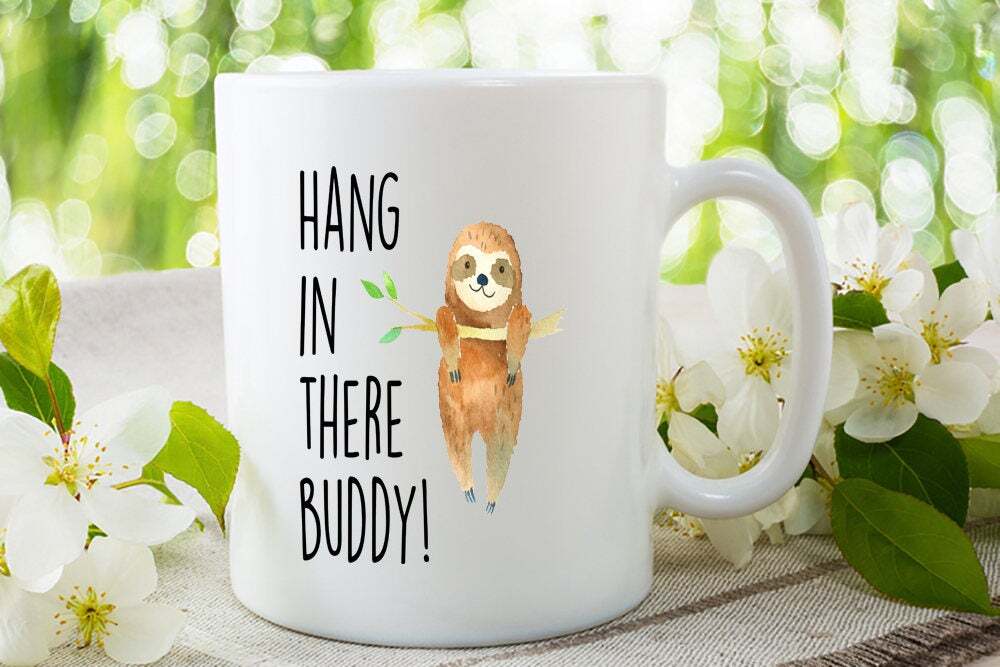 Funny Sloth Just Hang In There White Coffee Mug for Tea Lovers  