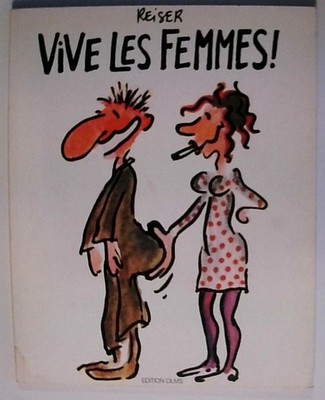 Vive les Femmes! Reiser. Dt. Texte von Marlyse Letulé-Mielsch Reiser, Jean M und
