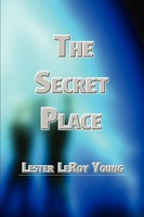 The Secret Place Lester Leroy Young Taschenbuch Kartoniert / Broschiert Englisch