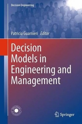 Decision Models in Engineering and Management - 9783319119489