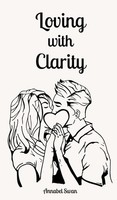 Annabel Swan | Loving With Clarity | Buch | Englisch (2024) | Ean 9789916873243