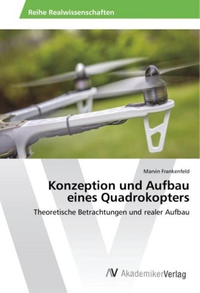 Konzeption Und Aufbau Eines Quadrokopters Marvin Frankenfeld-image