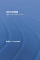 Maternities Gender, Bodies And Space Robyn Longhurst Taschenbuch Englisch 2011
