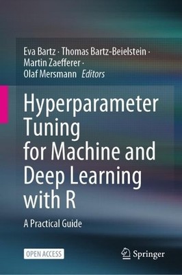 Hyperparameter Tuning for Machine and Deep Learning with R - 9789811951695