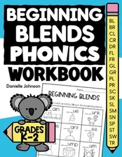 Beginning Blends Phonics Workbook: Phonics Practice for Kindergarten, First Grad