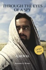 Through the Eyes of a Spy (Large Print Edition) by Kenneth Winter