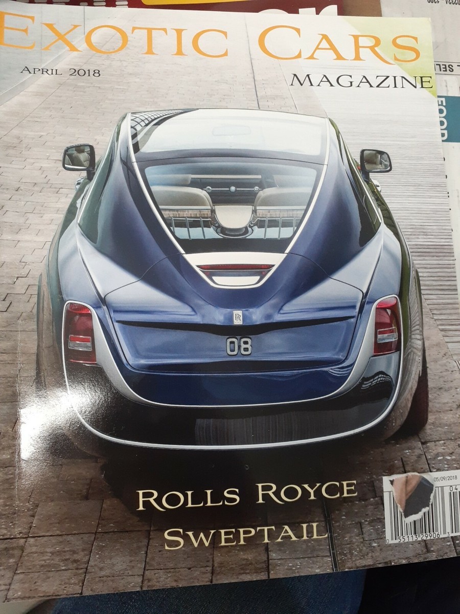 Exotic cars Magazine,april 2018,Rolls Royce Sweptail 2018 | eBay