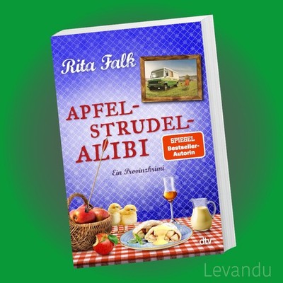 APFELSTRUDEL-ALIBI | RITA FALK | Franz Eberhofer - Band 13 - Ein Provinzkrimi
