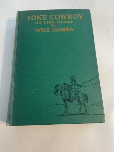 Lone Cowboy My Life Story Will James 1930 First Edition Hardcover Illustrated VG