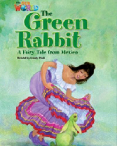 Our World Readers (British English) Ser.: Our World Readers: the Green Rabbit...