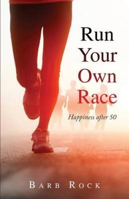 Run Your Own Race - Paperback By Barb Rock - GOOD