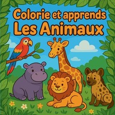 Colorie et Apprends Les Animaux by Chris Martin (French) Paperback Book