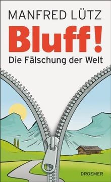 BLUFF!: Die Fälschung der Welt von Lütz, Dr. Manfred | Buch | Zustand sehr gut