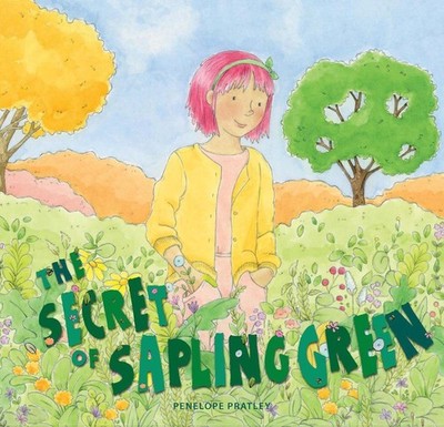 The Secret of Sapling Green by Penelope Pratley (English) Hardcover Book