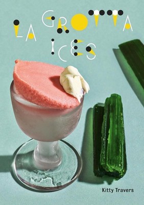 La Grotta Ices by Kitty Travers (English) Hardcover Book