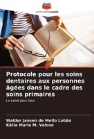 Protocole Pour Les Soins Dentaires Aux Personnes âGéEs Dans Le Cadre Des...