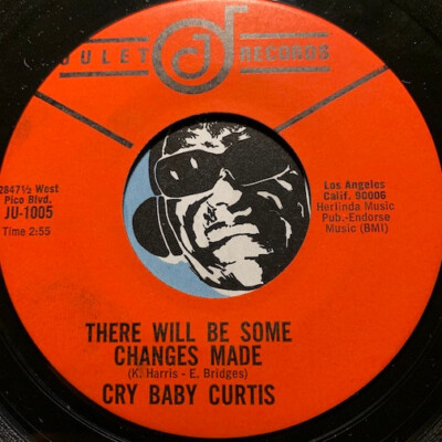 CRY BABY CURTIS R&B 45 Don't Just Stand There / There Will Be Some Changes Made
