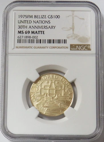 1975 GOLD BELIZE 100 MINTED MATTE 30 ANNIVERSARY UNITED NATIONS NGC MS69 MATTE 