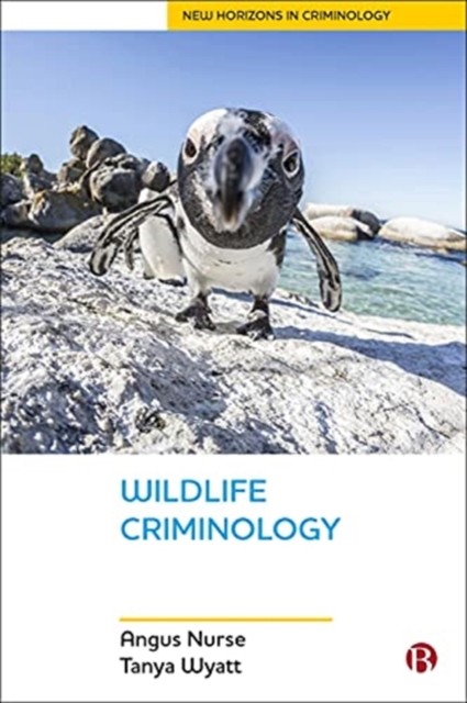 Wildlife Criminology by Angus Nurse, Tanya Wyatt - 9781529204391 - Image 4