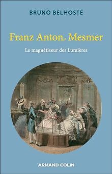 Franz Anton Mesmer: Le magnétiseur des Lumières von... | Buch | Zustand sehr gut