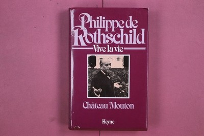 313637 Philippe de Rothschild VIVE LA VIE Wilhelm Heyne Verlag Château Mouton HC