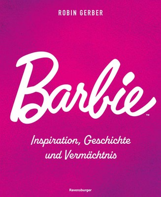 Barbie - Inspiration, Geschichte und Vermächtnis | Robin Gerber | Buch | 176 S.