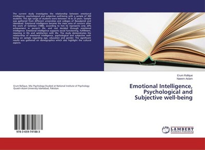 Emotional Intelligence, Psychological and Subjective well-being Erum Rafique