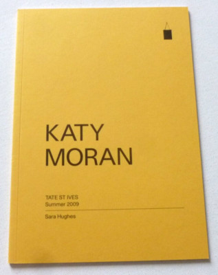 KATY MORAN Sara Hughes  2009 TATE ST IVES ART CATALOGUE