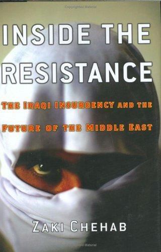 Inside the Resistance : The Iraqi Insurgency and the Future of the Middle East - Picture 1 of 1