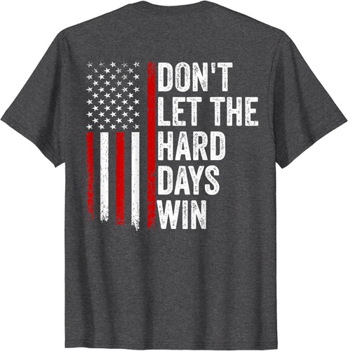 Don't Let the Hard Days Win Quote (On Back) Unisex T-Shirt - Picture 5 of 6
