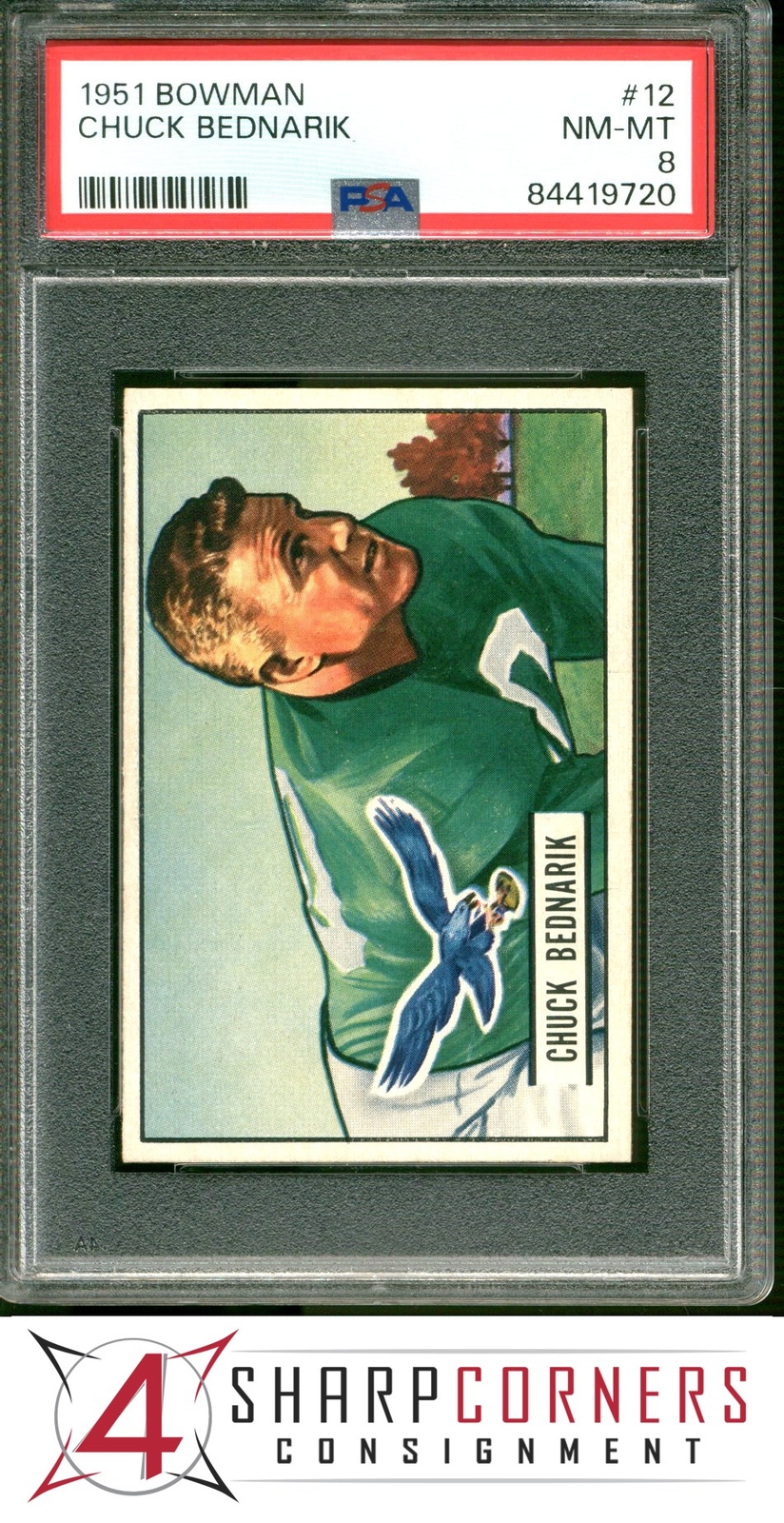 1951 BOWMAN #12 CHUCK BEDNARIK EAGLES HOF PSA 8