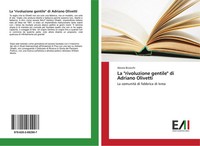 Alessia Bicocchi | La Rivoluzione Gentile Di Adriano Olivetti | Taschenbuch