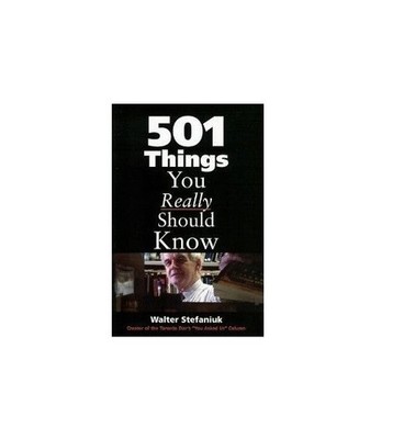 501 Things You Really Should Know Paperback by Walter Stefaniuk