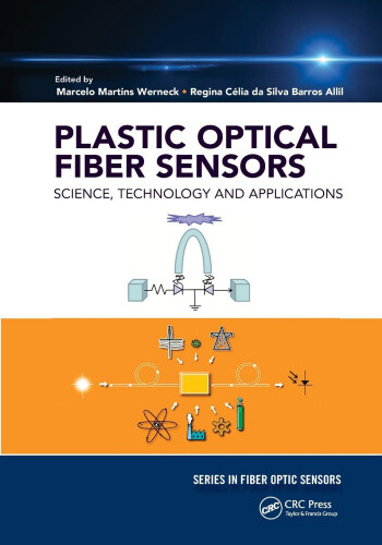 Plastic Optical Fiber Sensors: Science, Technology and Applications (Series in