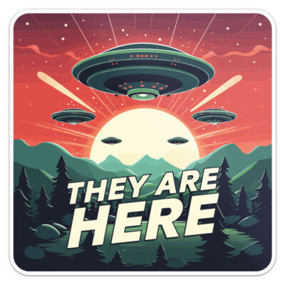 They Are Here Ufo Car Bumper Sticker Vinyl Decal