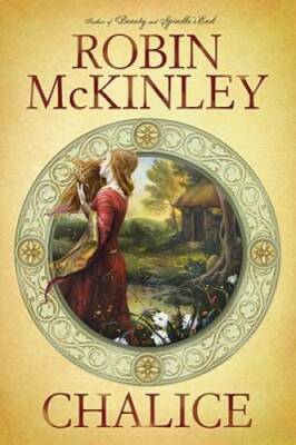 Chalice - Hardcover By McKinley, Robin - GOOD