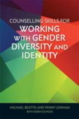 Counselling Skills for Working With Gender Diversity and Identity, Paperback ...