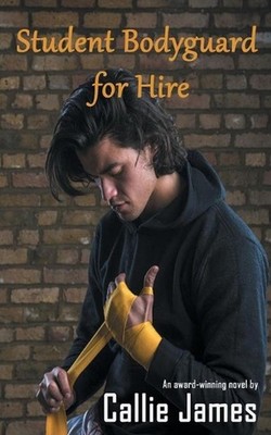 Student Bodyguard for Hire by Callie James (English) Paperback Book