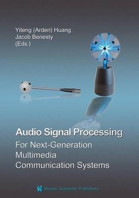 Audio Signal Processing for Next-Generation Multimedia Commun... - 9781475784770
