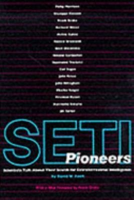 SETI Pioneers: Scientists Talk About Their Search for Extraterrestrial Intellige