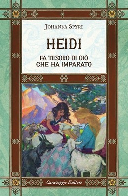 Buch - Johanna Spyri - Heidi schätzt, was sie gelernt hat. Ediz. Integral,